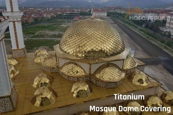 titanium mosque dome covering